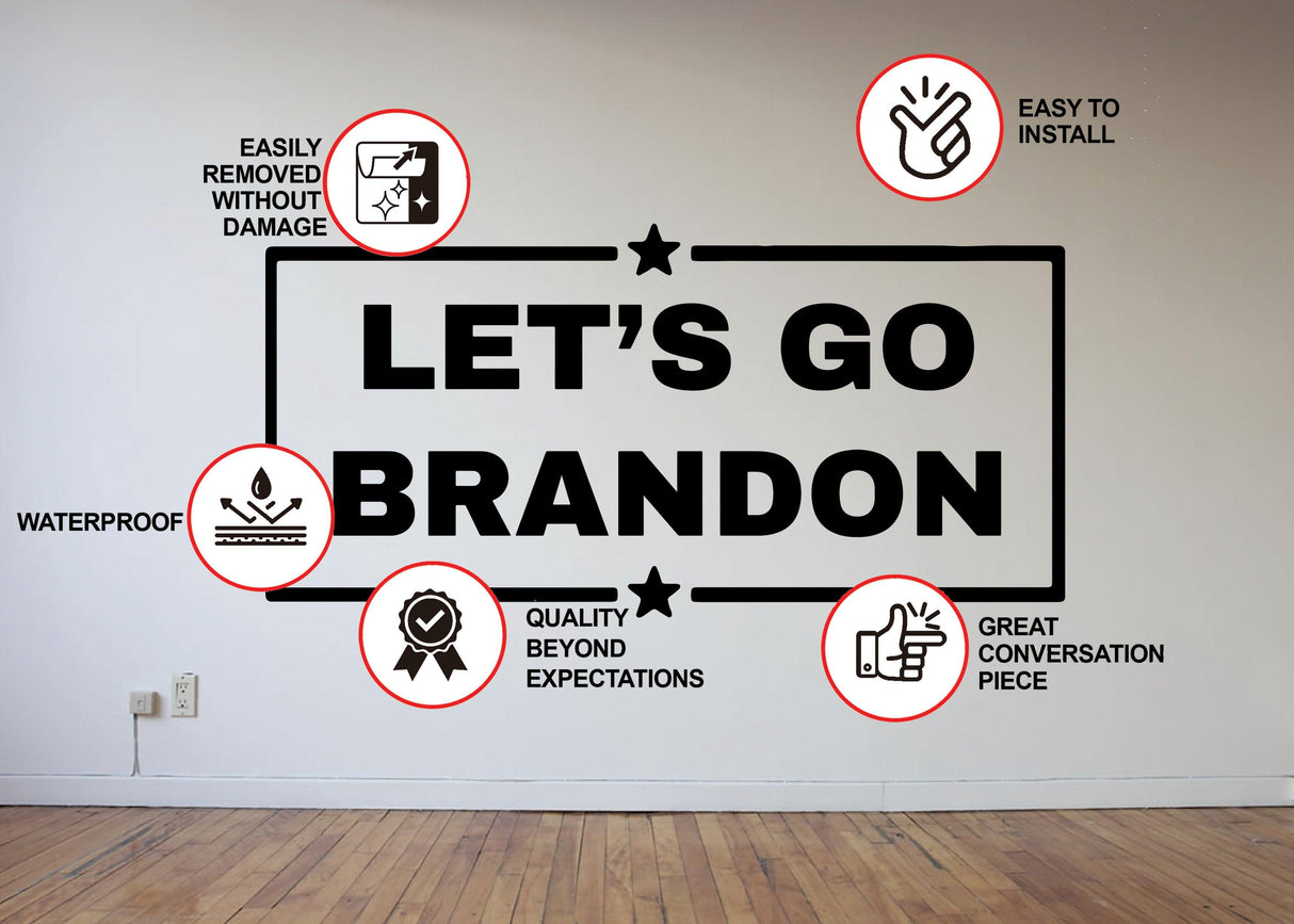 Let's Go Brandon Vinyl Die Cut Decal showcasing installation features and benefits like waterproof and easy to remove.