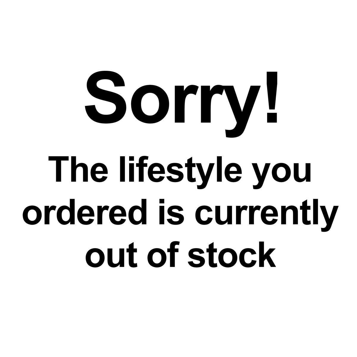 Text decal saying 'Sorry! The lifestyle you ordered is currently out of stock' in bold typography.