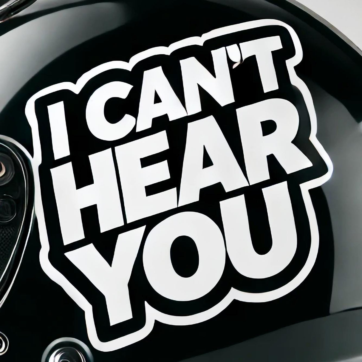 I Can't Hear You Helmet Sticker | Funny Motorcycle Helmet Decal | Bold Vinyl Sticker for Bikers | Weatherproof Helmet Accessory | Biker Gift