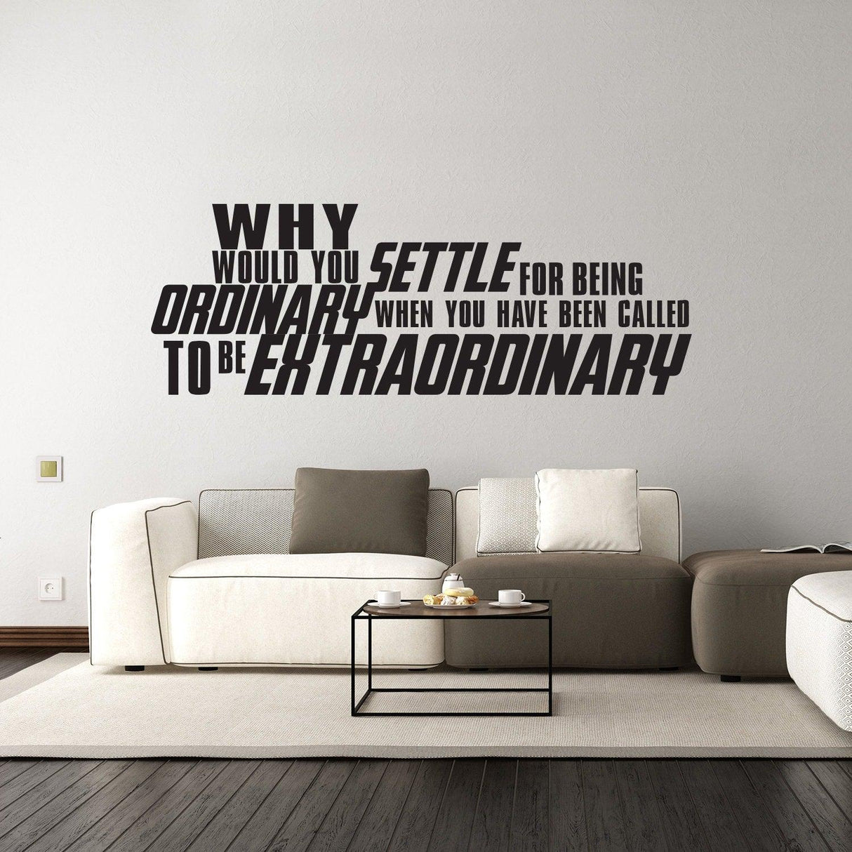 Inspirational wall vinyl quote sticker saying 'Why settle for being ordinary when you have been called to be extraordinary'.