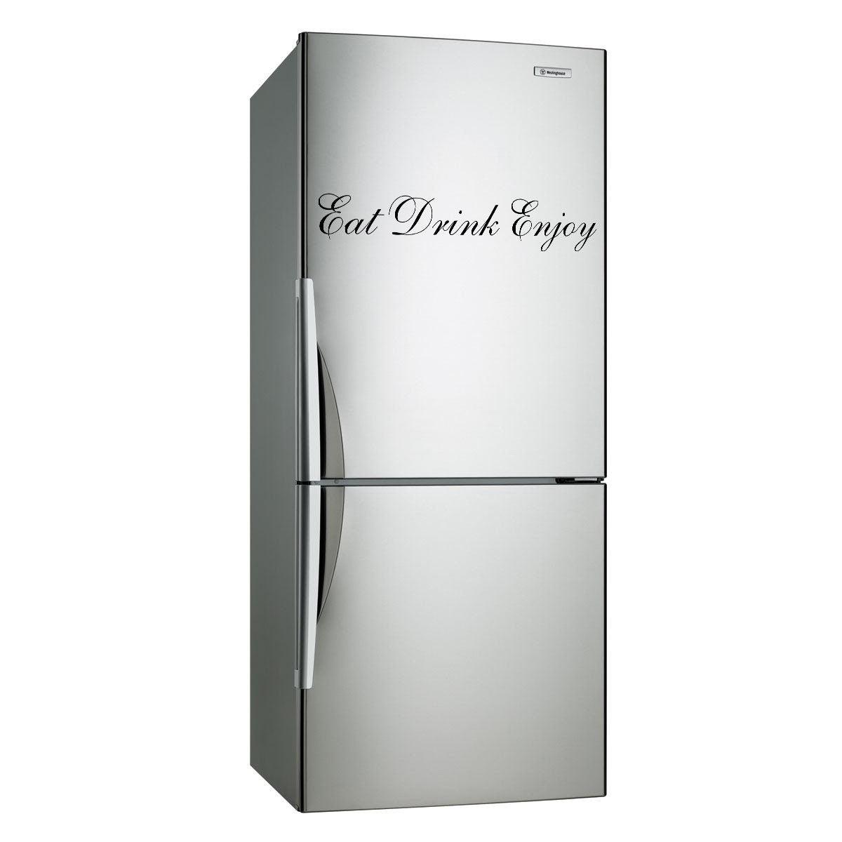 Stylish kitchen fridge featuring 'Eat Drink Enjoy' vinyl sticker for a charming decor.