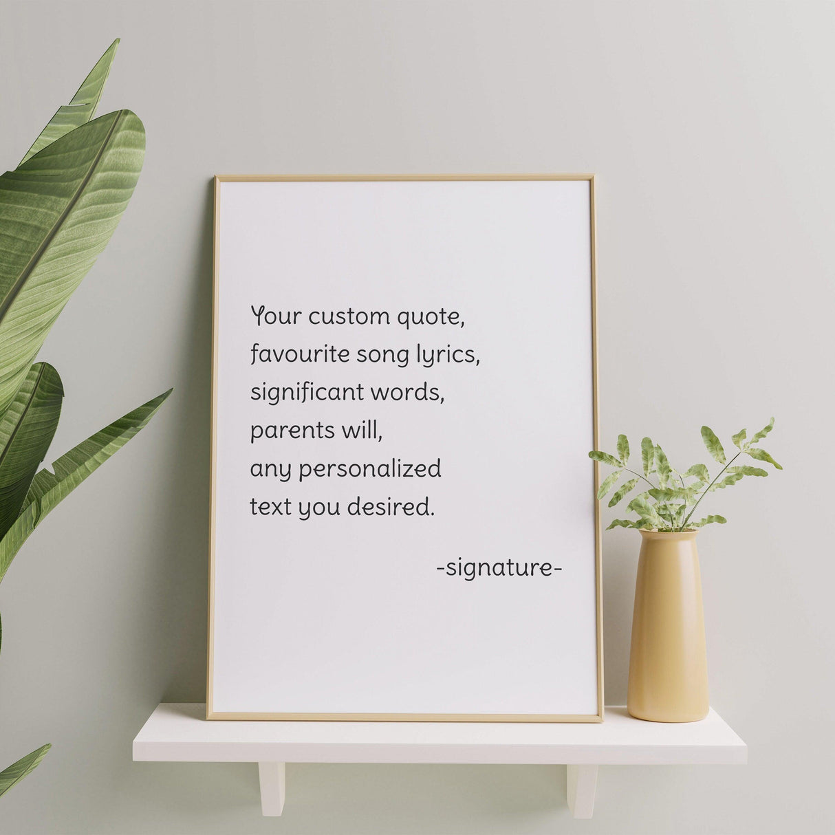 Custom quote poster print featuring personalized text for home decor, displayed with a green plant.