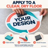 Floor decal application: clean and dry the floor, peel the backing, position and smooth the sticker