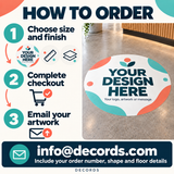 How to order custom floor decals: choose size and finish, check out and email artwork with your order number