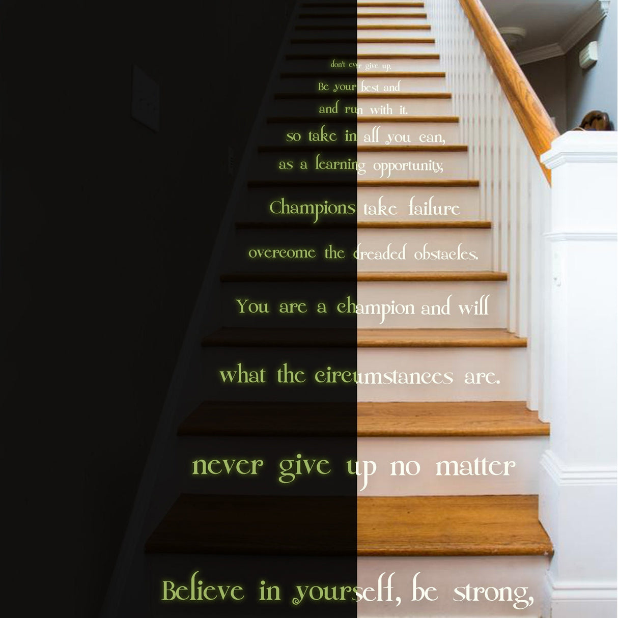 Believe In Yourself Stair Glow In Dark Vinyl Sticker - Night Glowing Motivation Love Home Quote Decal