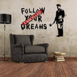 Banksy Follow Your Dreams Wall Sticker - Homeless Cancelled Art Ideas Mac Macbook Vinyl Decal