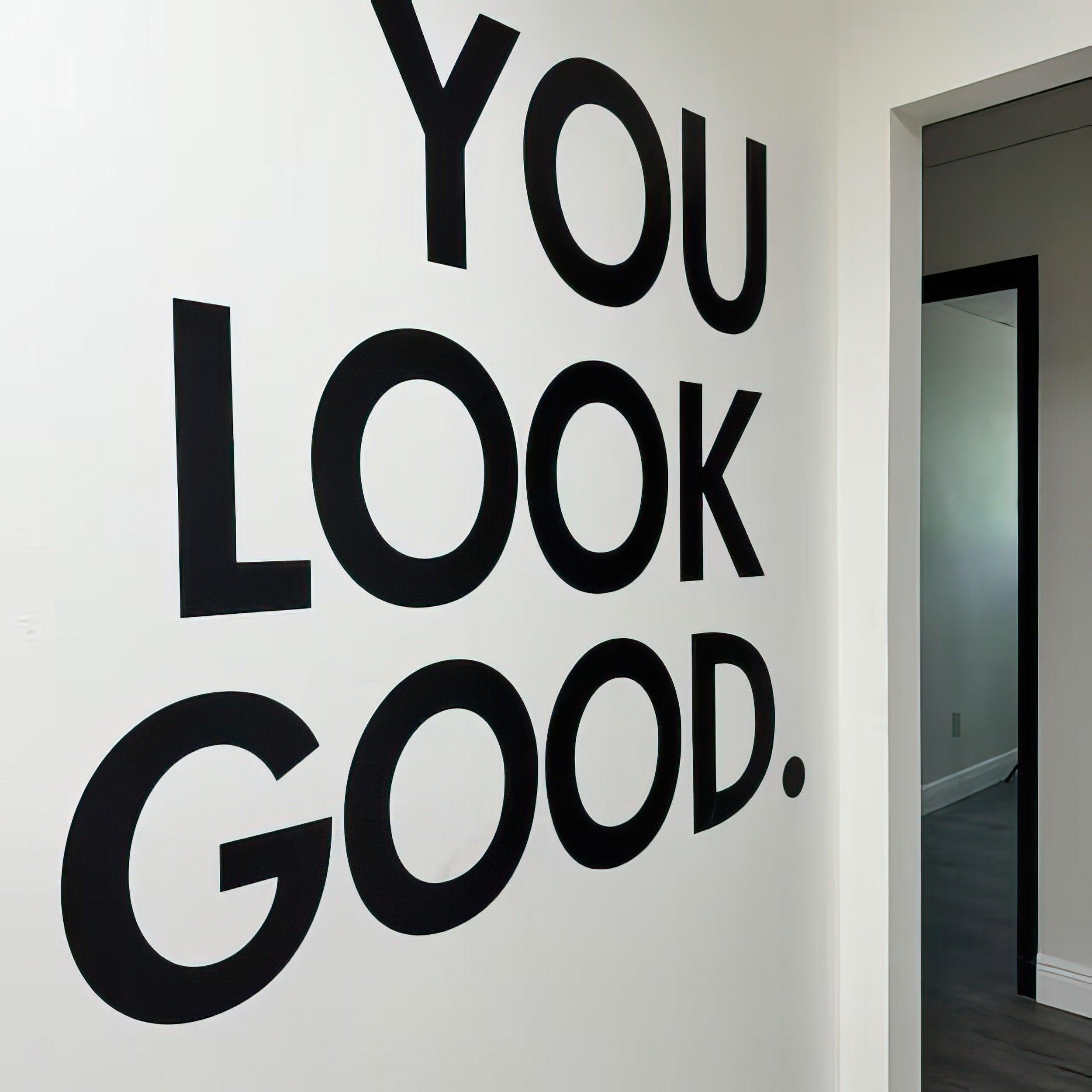 You Look Good Vinyl Wall Sticker - Thumbnail 4