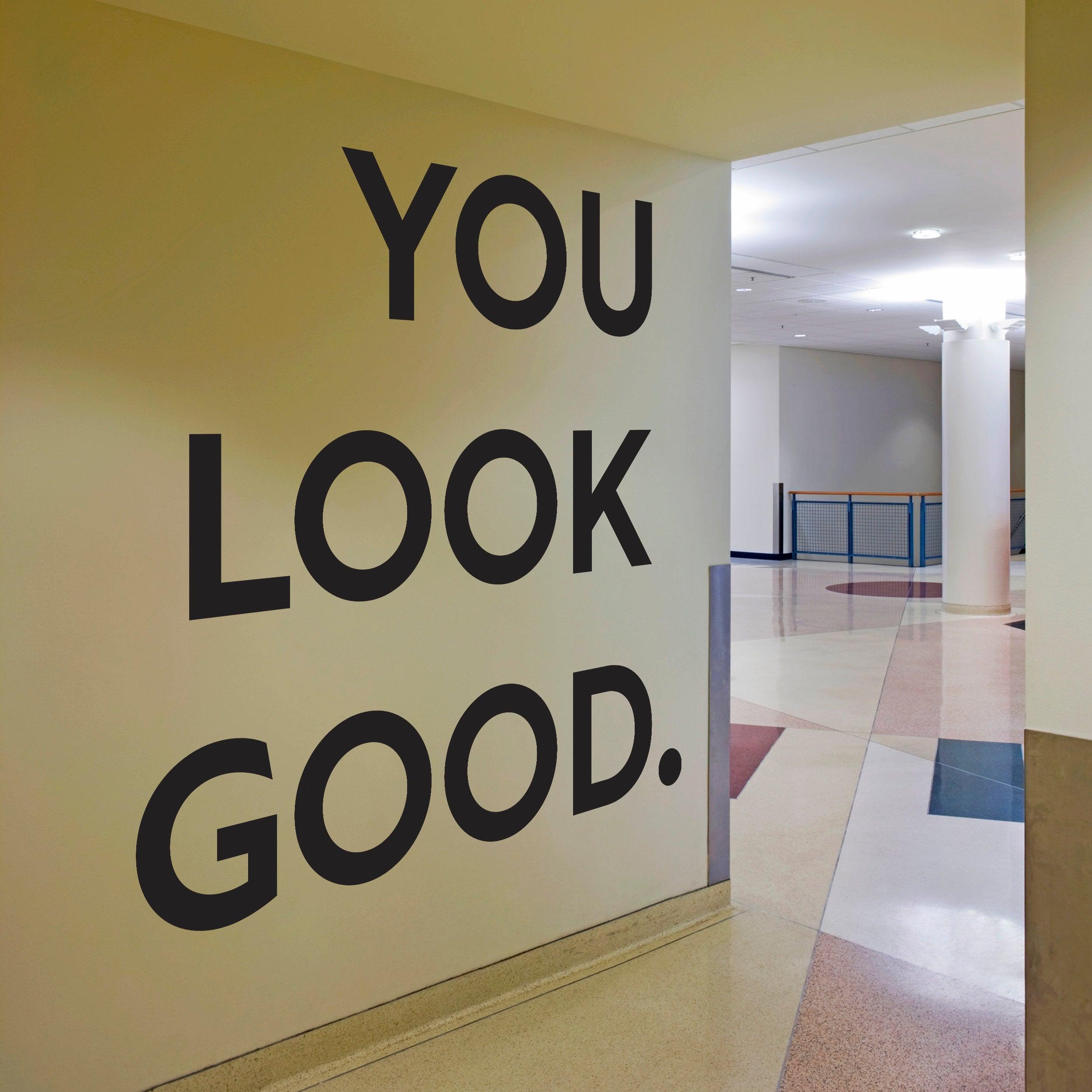 You Look Good Vinyl Wall Sticker - Thumbnail 5