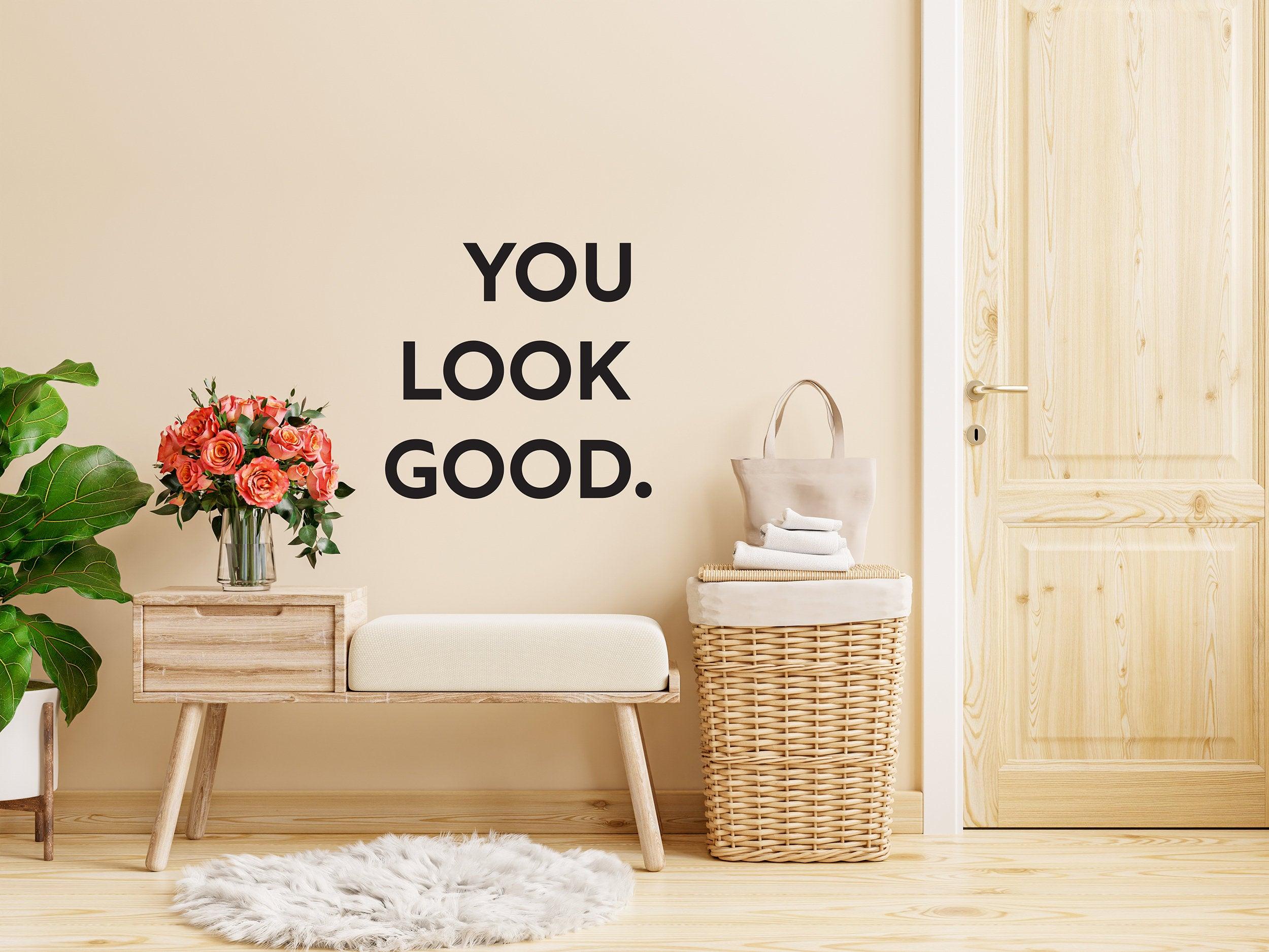 You Look Good Vinyl Wall Sticker - Thumbnail 3